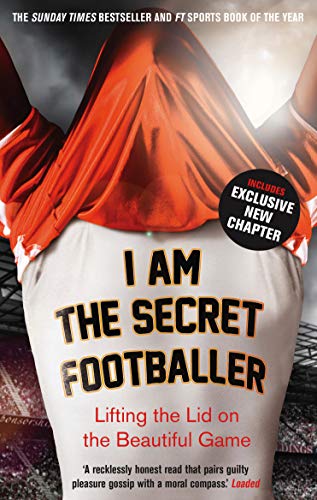 I Am the Secret Footballer: Lifting the Lid on the Beautiful Game von Guardian Faber Publishing